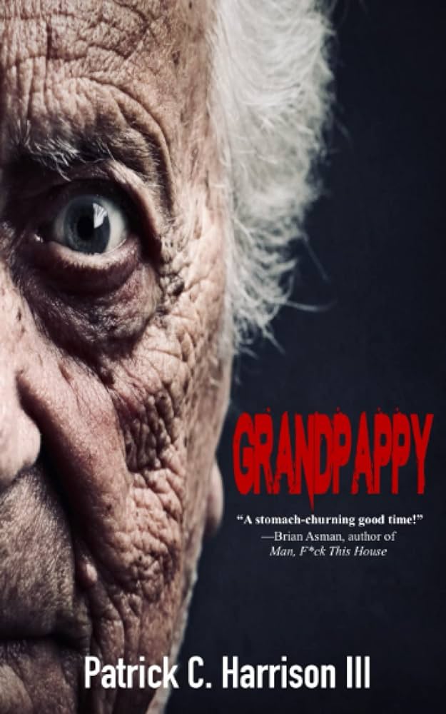 Patrick C. Harrison III: Grandpappy (Paperback, Independently Published)