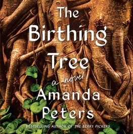 Amanda Peters: The Birthing Tree