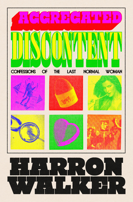 Harron Walker: Aggregated Discontent (Hardcover, Random House)