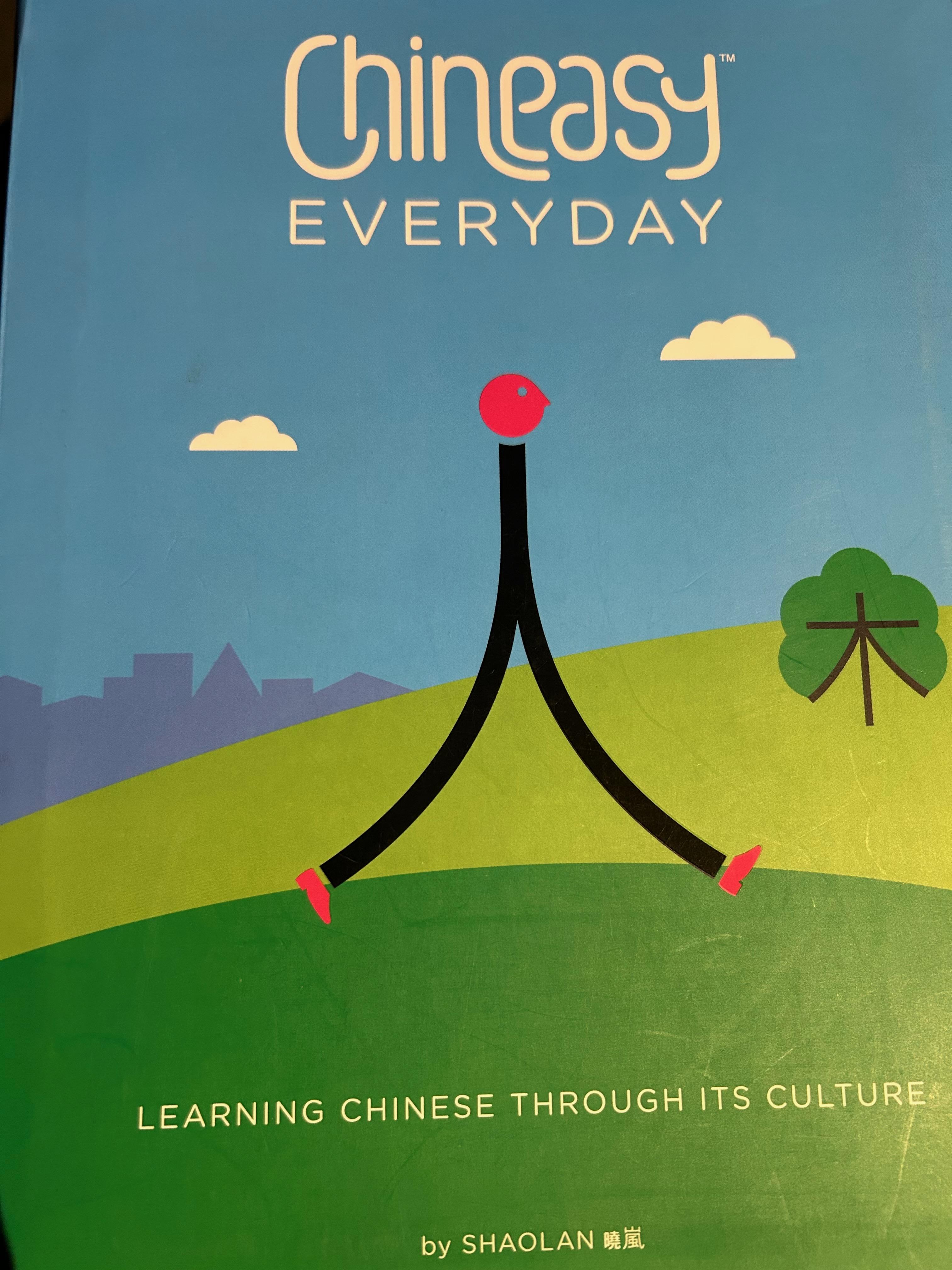 Shaolan Hsueh: Chineasy Everyday: Learning Chinese Through Its Culture