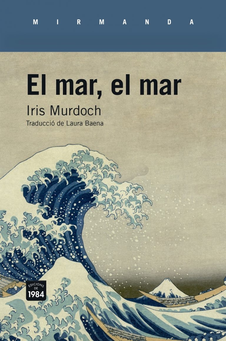 Iris Murdoch: El mar, el mar (Paperback, Català language, 2017, Edicions de 1984)