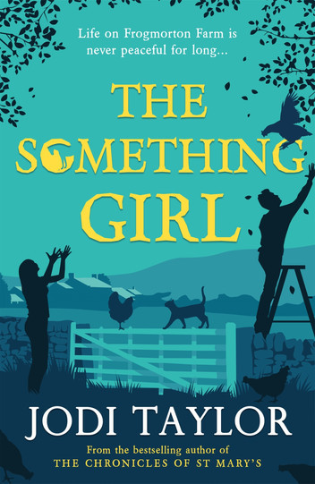 Jodi Taylor: The Something Girl (Paperback, Accent Press)