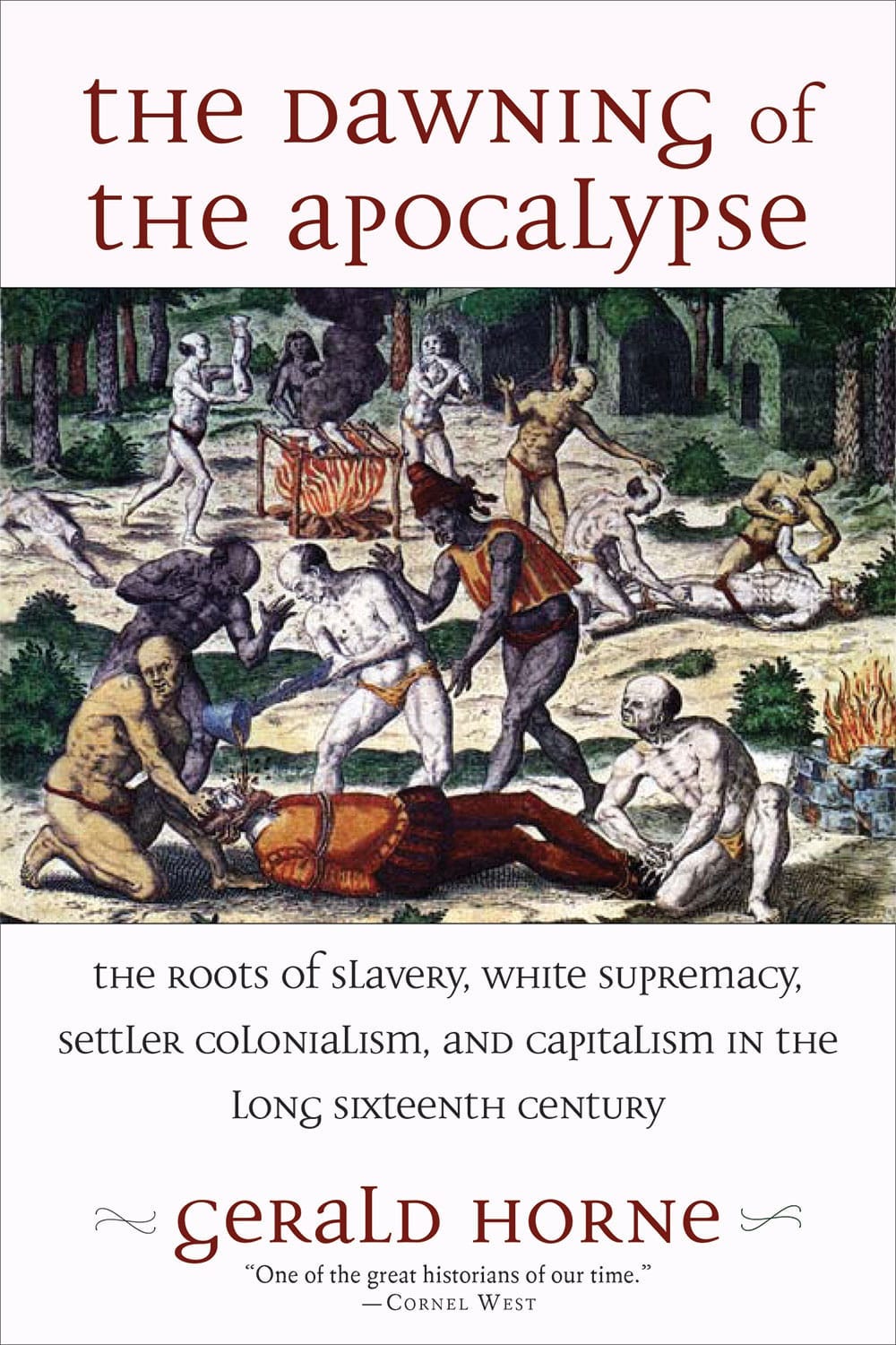 Gerald Horne: Dawning of the Apocalypse (1920, Monthly Review Press)
