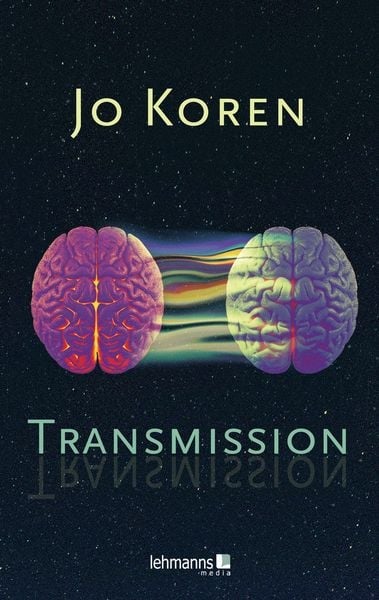 Jo Koren: Transmission (EBook, German language, 2024, Lehmanns Media)