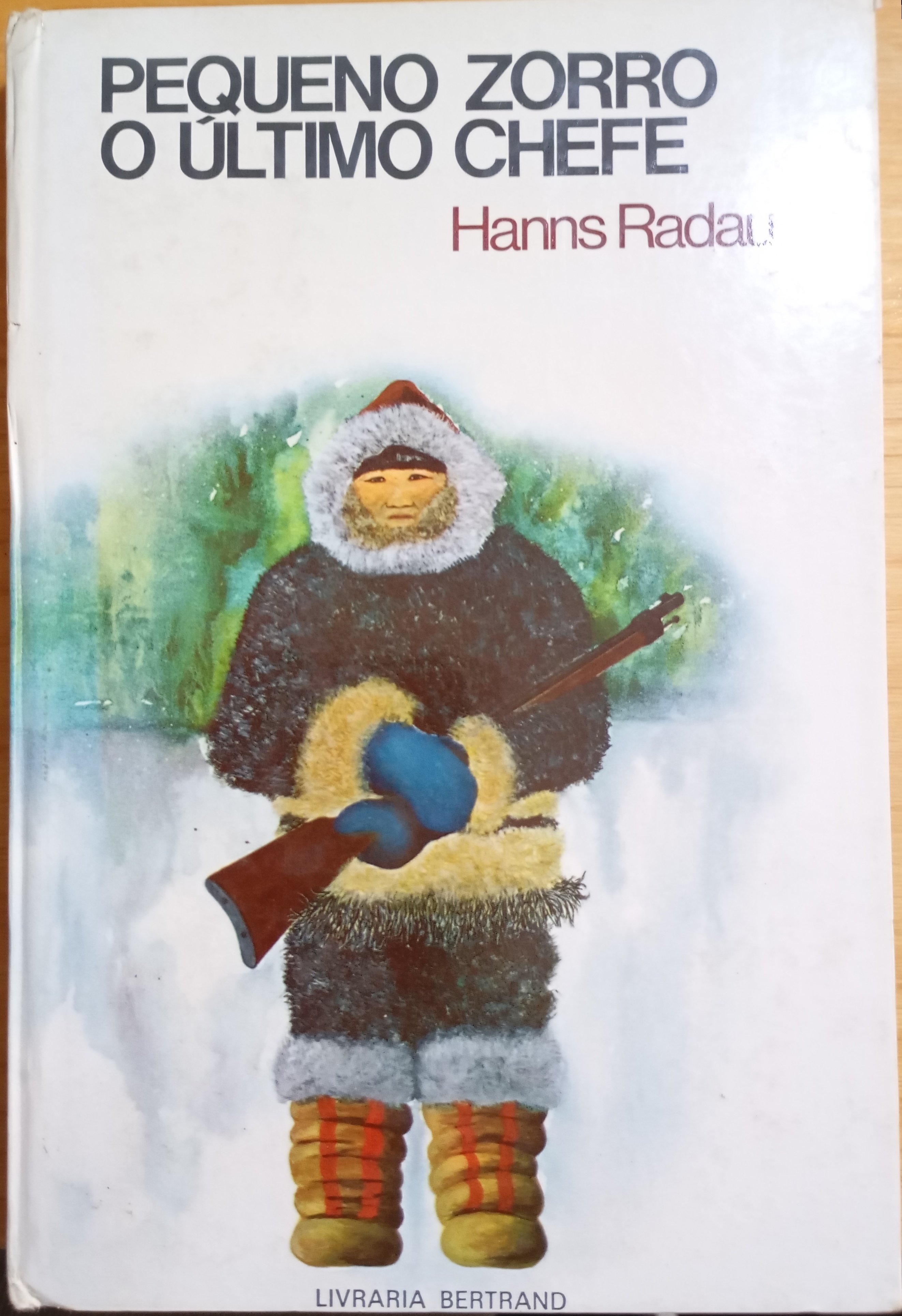 Hanns Radau: Pequeno Zorro O Último Chefe (Hardcover, Portuguese language, 1978, Livraria Bertrand)