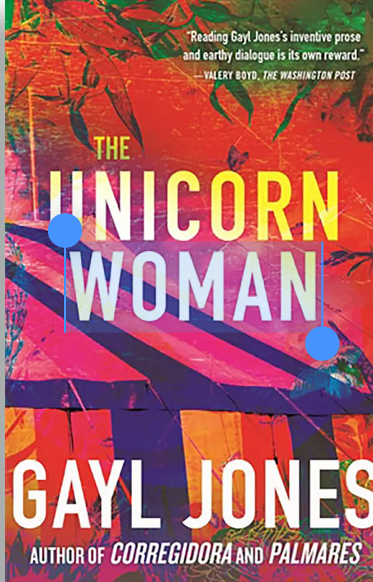 Gayl Jones: The Unicorn Woman (Hardcover, Beacon Press)