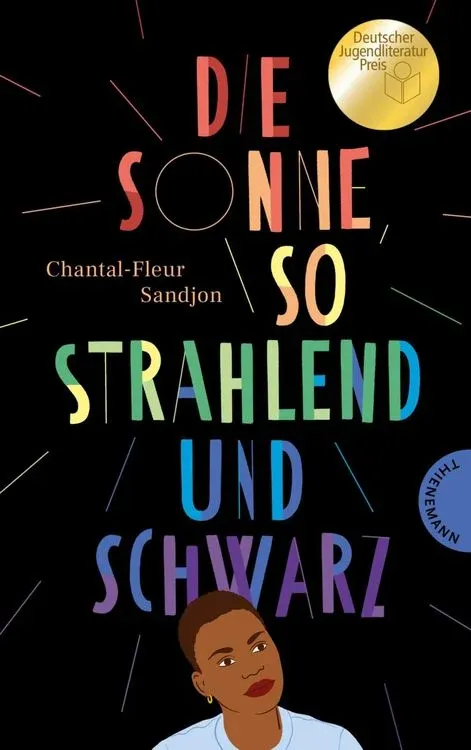 Chantal-Fleur Sandjon: Die Sonne, so strahlend und schwarz (Hardcover, Deutsch language, Thienemann)