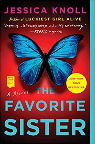 Jessica Knoll: The favorite sister (2018, Simon & Schuster)