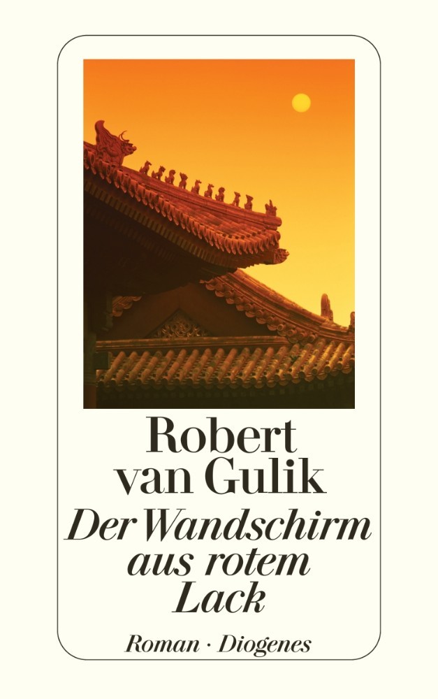 Robert van Gulik, Übersetzer Gretel und Kurt Kuhn: Der Wandschirm aus rotem Lack (Paperback, German language, 1990, Diogenes)