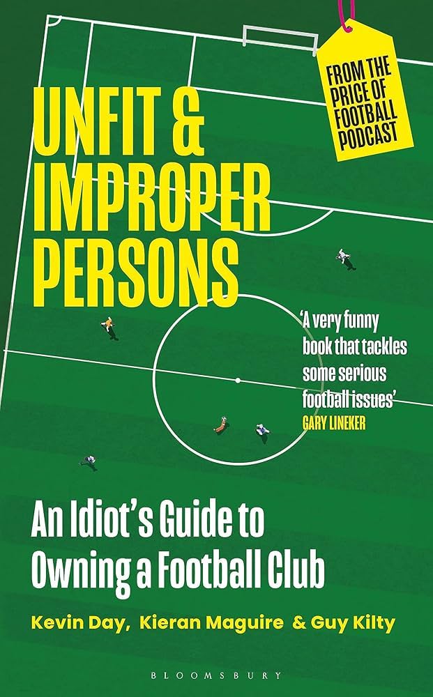 Kieran Maguire, Kevin Day: Unfit and Improper Persons (2023, Bloomsbury Publishing USA)