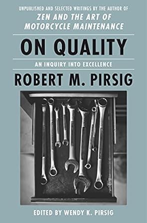 Robert M. Pirsig, Wendy K. Pirsig: On Quality : An Inquiry into Excellence (Hardcover, 2022, Custom House)