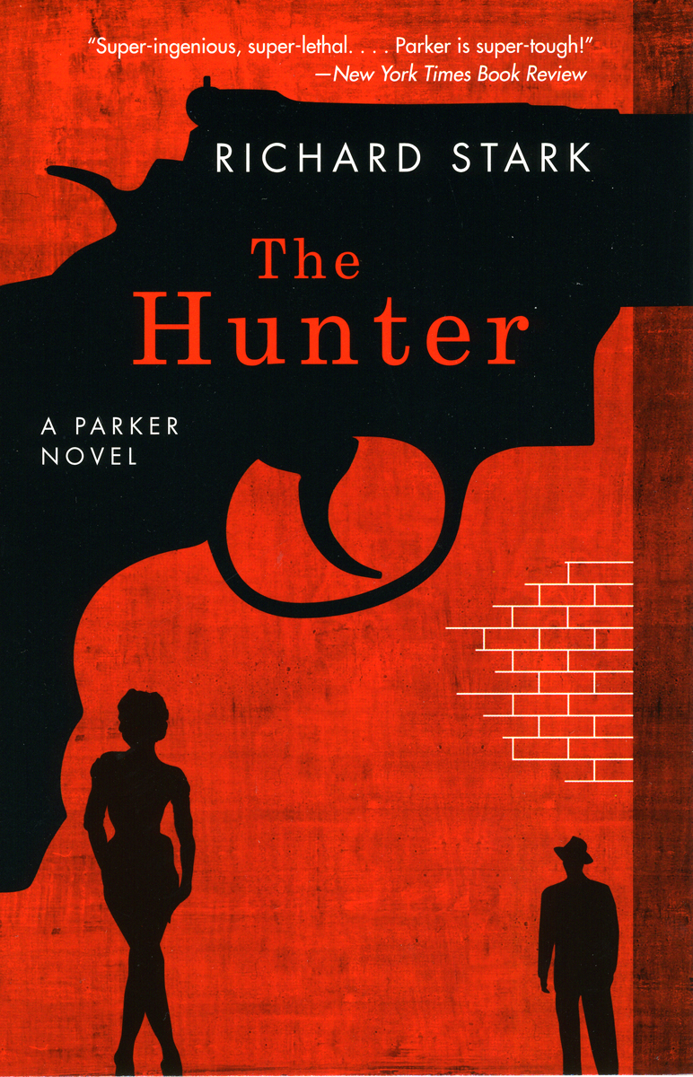 Richard Stark, Donald E. Westlake: The Hunter (2008, University of Chicago Press)