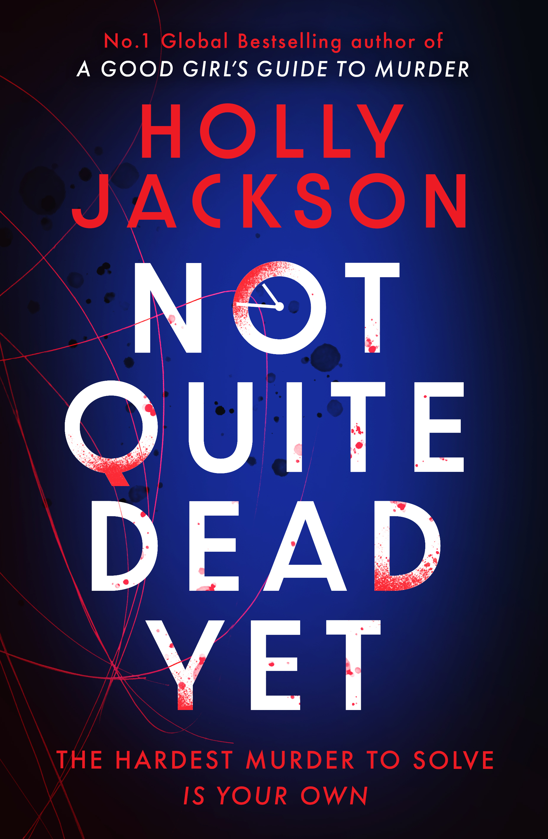 Holly Jackson: Not Quite Dead Yet (2025, Random House Publishing Group)