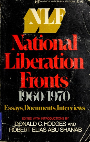 Donald Clark Hodges: NLF: National Liberation Fronts 1960/1970 (1972, Morrow)