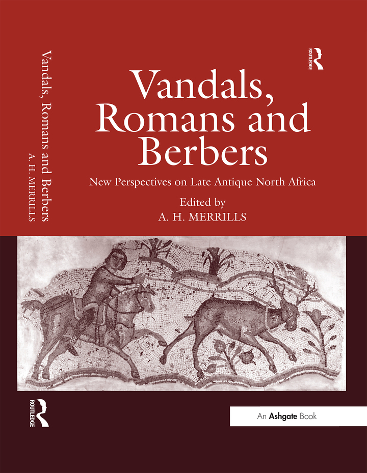 Andrew Merrills: Vandals, Romans and Berbers (2017, Taylor & Francis Group)