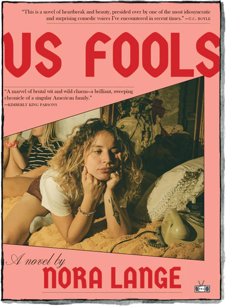 Nora Lange: Us Fools (2024, Two Dollar Radio)