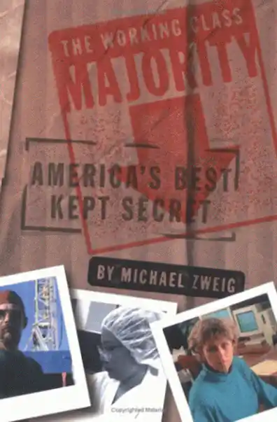 Michael Zweig: Working-Class Majority (2011, Cornell University Press)
