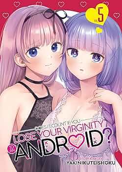 Yakinikuteishoku: Does it Count if You Lose Your Virginity to an Android? Vol. 5 (GraphicNovel, 2025, Seven Seas)