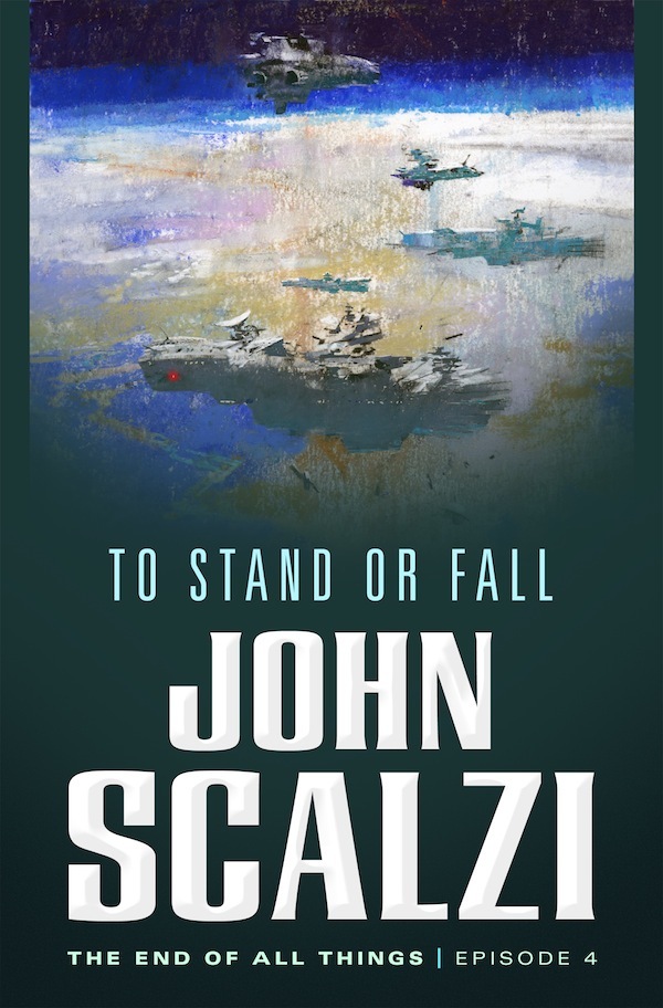 John Scalzi: To Stand or Fall (EBook, 2015, Doherty Associates, LLC, Tom)