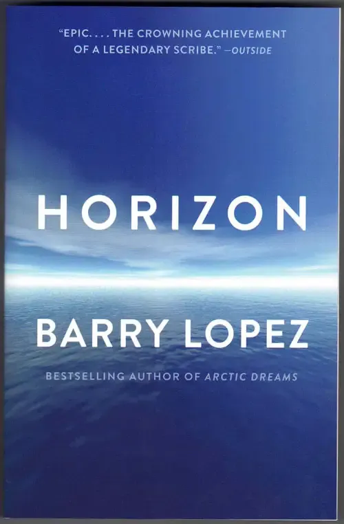 Barry Lopez: Horizon (2019, Knopf)