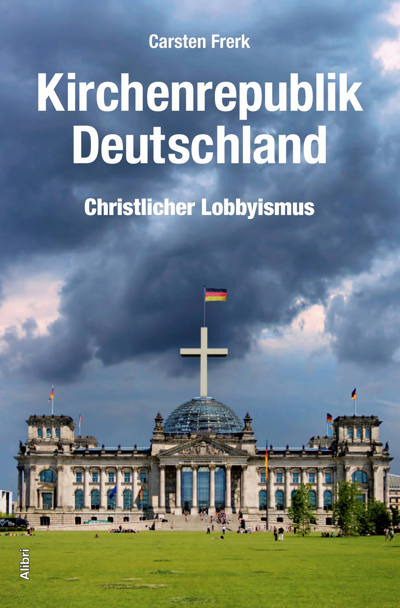 Carsten Frerk: Kirchenrepublik Deutschland (deutsch language, Alibri)