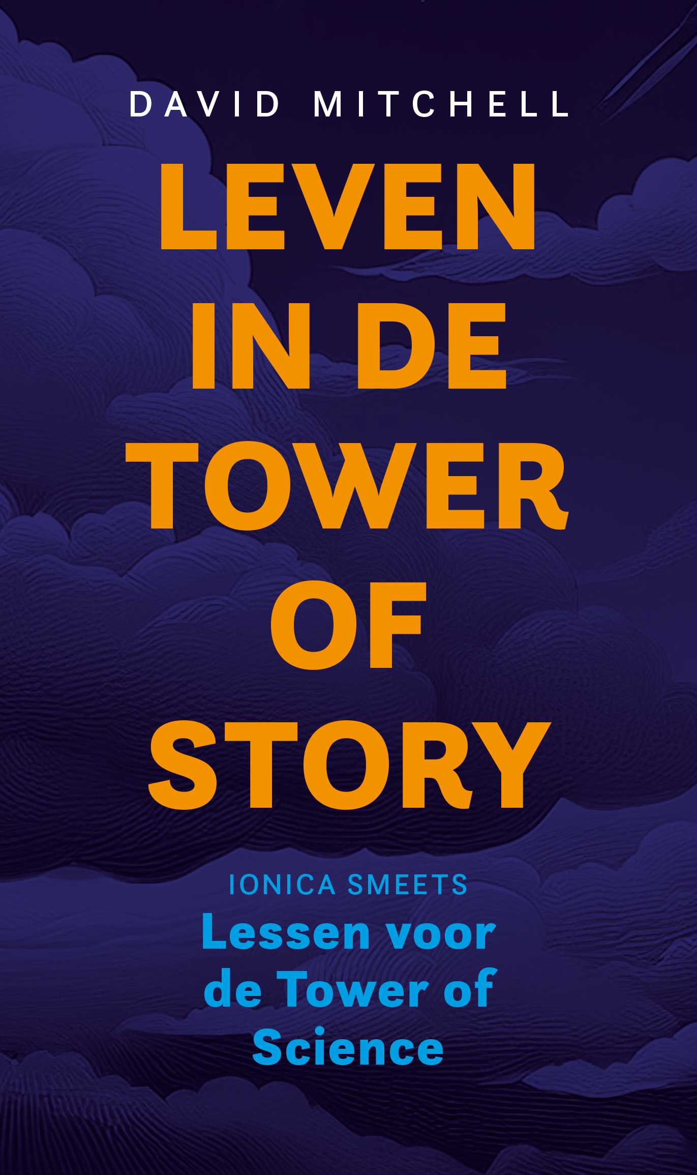 David Mitchell, Ionica Smeets: Leven in de tower of story (Paperback, Nederlands language, de kleine uil)