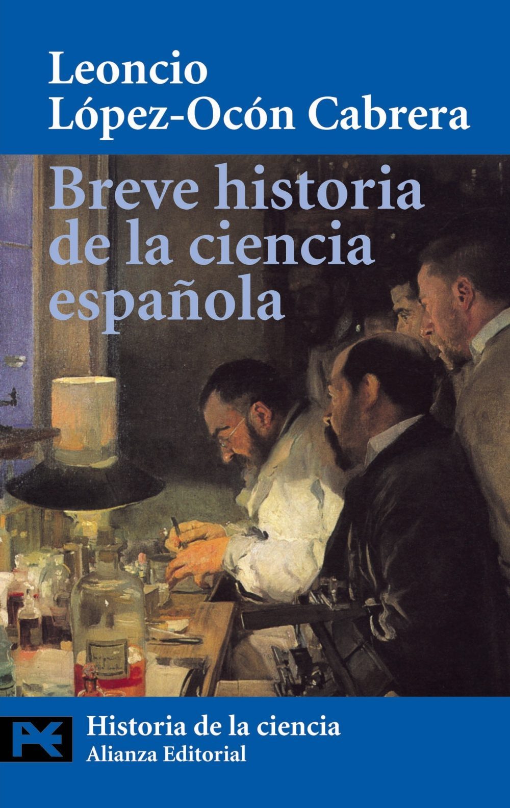 Leoncio Lopez-ocon: Breve Historia De La Ciencia Española (Paperback, Spanish language, Alianza Editorial)