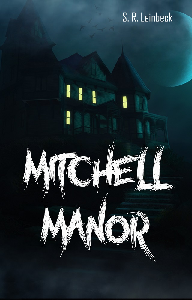S. R. Leinbeck: Mitchell Manor (Paperback)