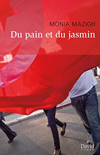 Monia Mazigh: Du pain et du jasmin (Paperback, French language, 2015, Editions David)
