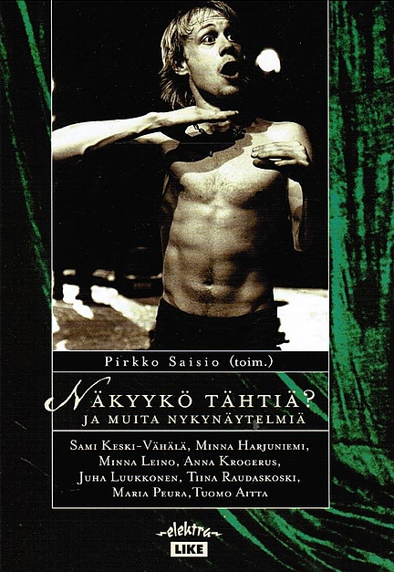 Pirkko Saisio, Sami Keski-Vähälä, Minna Harjuniemi, Minna Leino, Anna Kerttu Krogerus, Juha Luukkonen, Tiina Raudaskoski, Maria Peura, Tuomo Aitta: Näkyykö tähtiä? (Paperback, finnish language, 2000, Like)