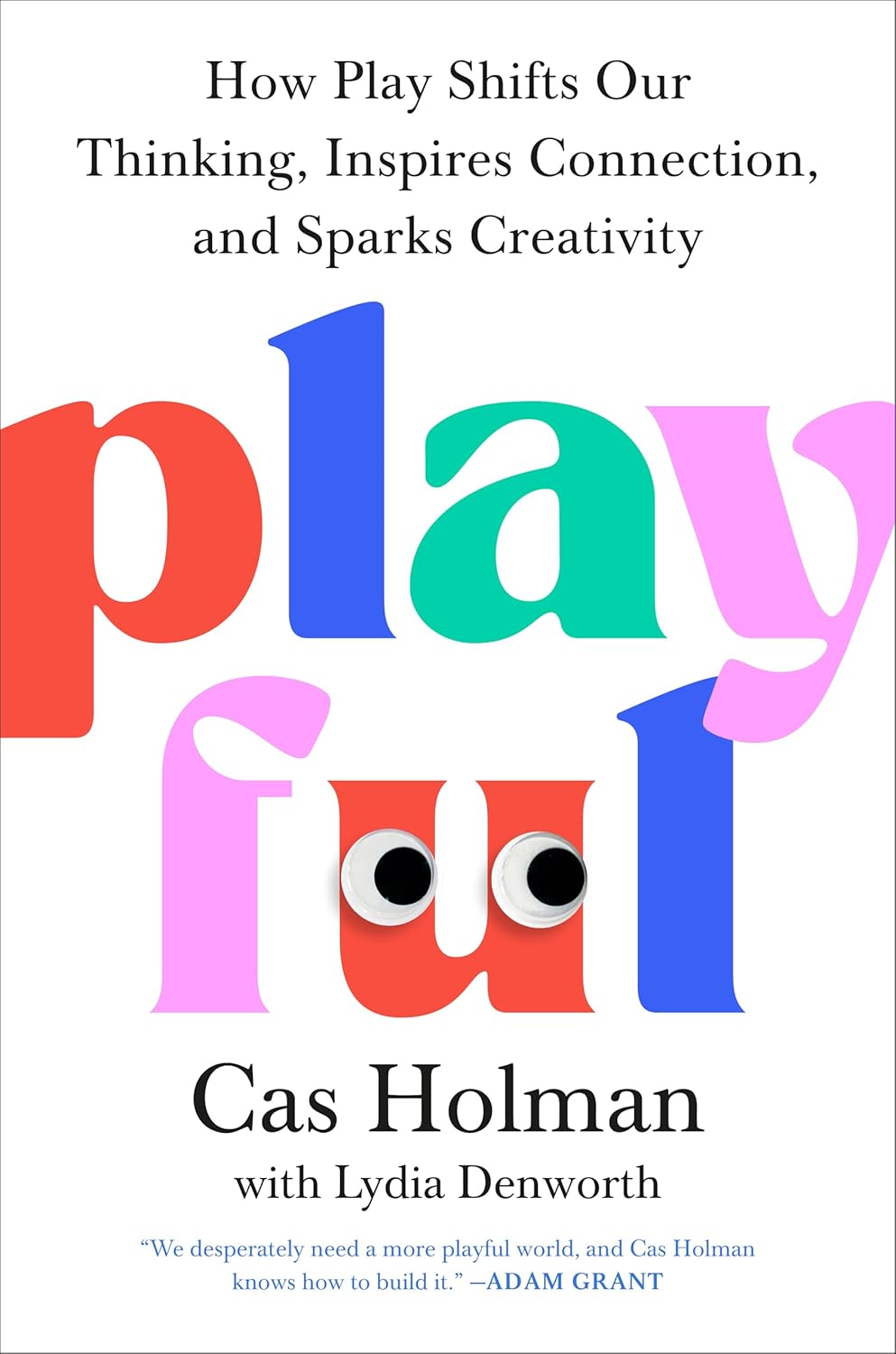 Lydia Denworth, Cas Holman: Playful (Avery)