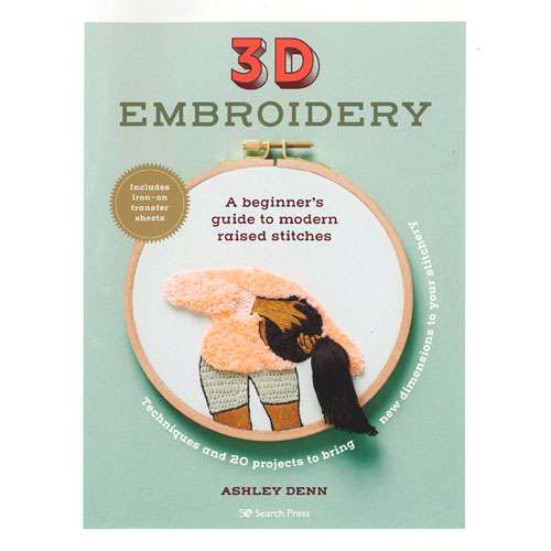 Ashley Denn: 3D Embroidery (2023, Search Press, Limited)