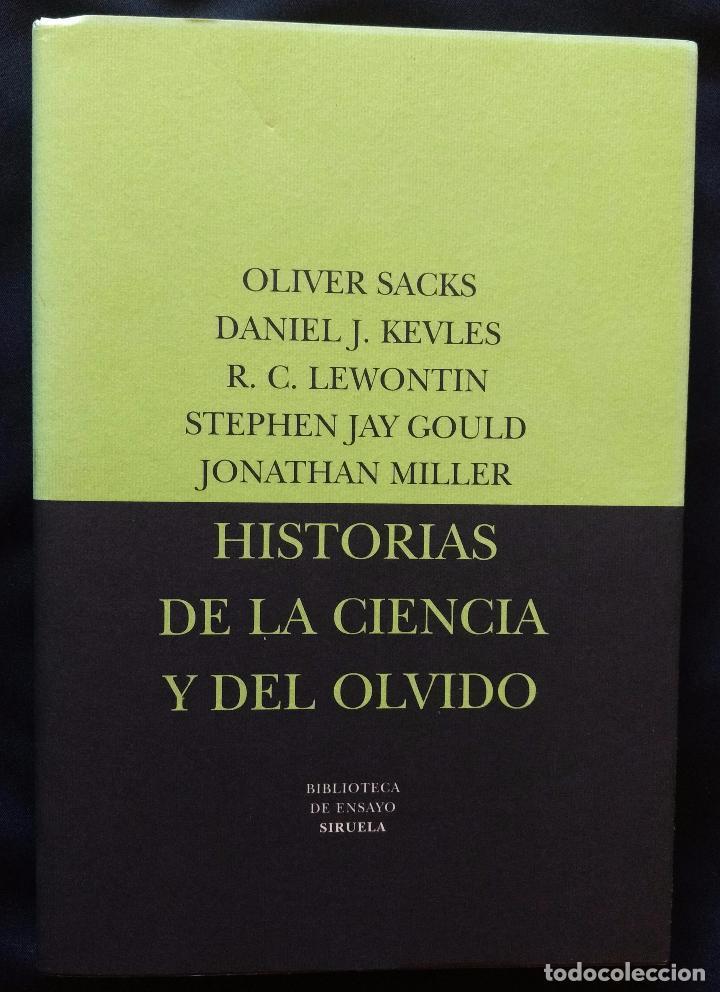 Oliver Sacks, Richard C. Lewontin, Daniel Kevles, Jonathan Miller, Stephen Jay Gould: Historias de la ciencia y del olvido (Paperback, Spanish language, 1996, Siruela)