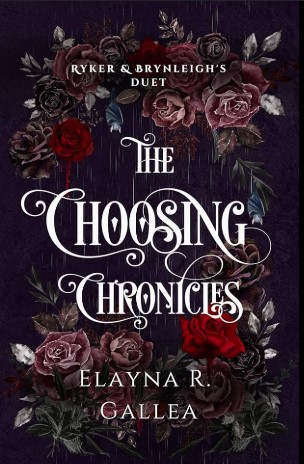 Elayna  R. Gallea: The Choosing Chronicles