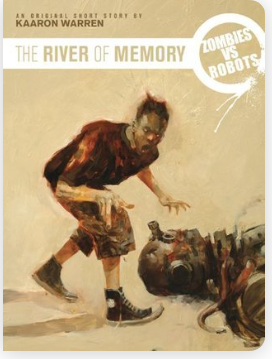 Chris Ryall: Zombies vs. Robots: The River of Memory (EBook)