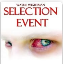 Wayne Wightman: The Selection Event (EBook, 2016)