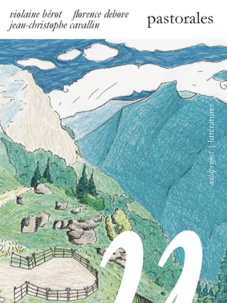 Violaine Bérot, Florence Debove, Jean-Christophe Cavallin: Pastorales (French language, Wildproject)