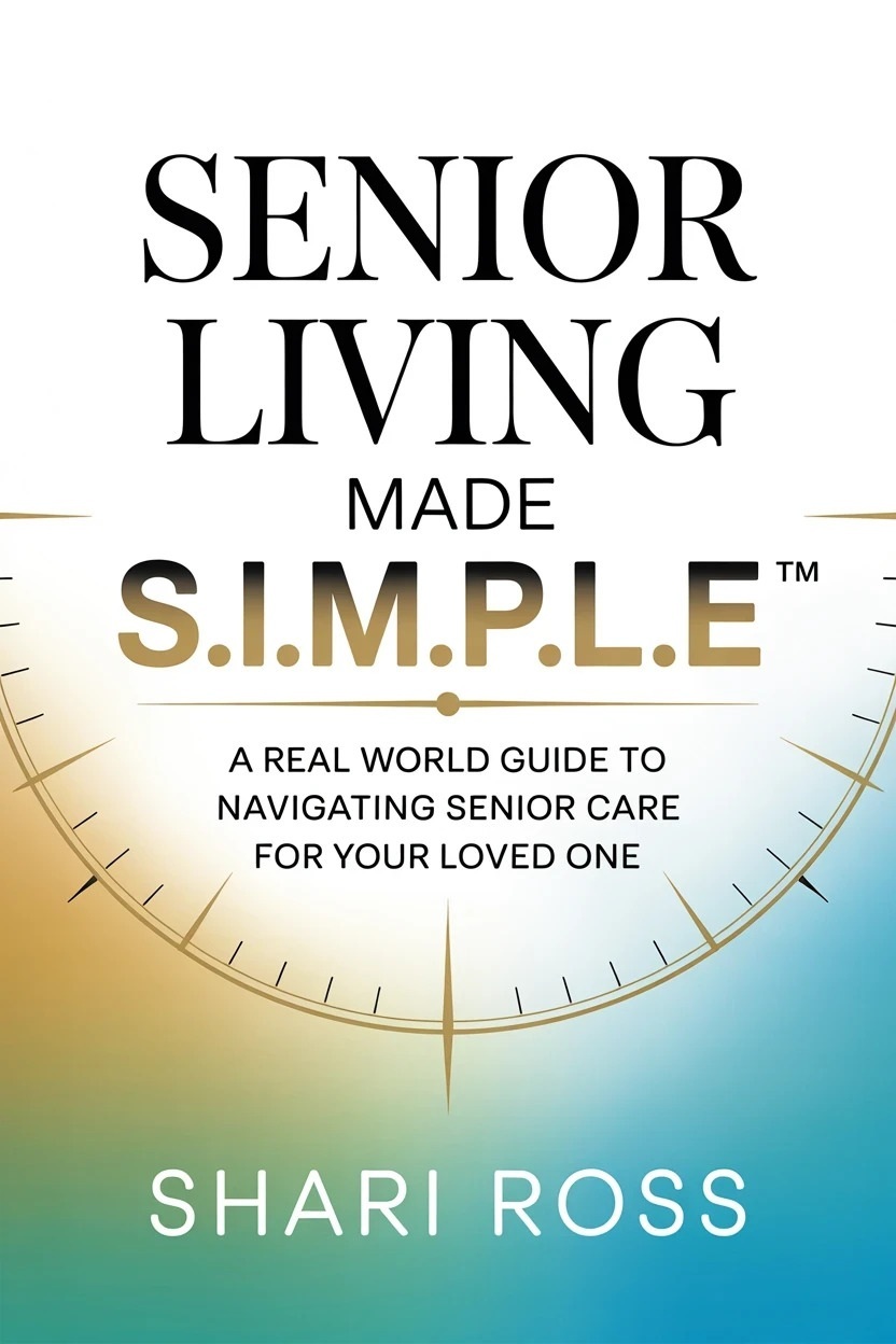 Shari Ross: Senior Living Made S.I.M.P.L.E. (Independently Published)
