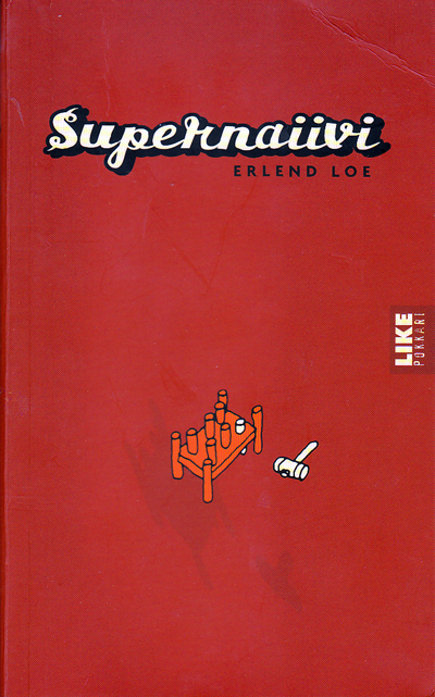 Erlend Loe, Outi Menna: Supernaiivi (Paperback, 2000, Like)