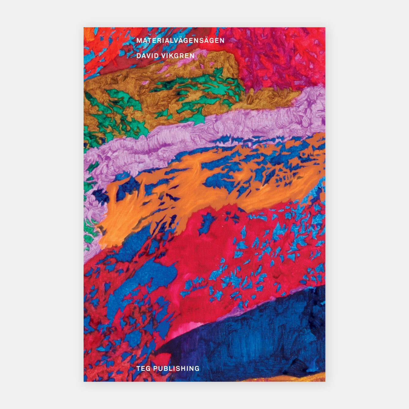 David Vikgren: Materialvägensägen (Hardcover, Swedish language, Teg Publishing)