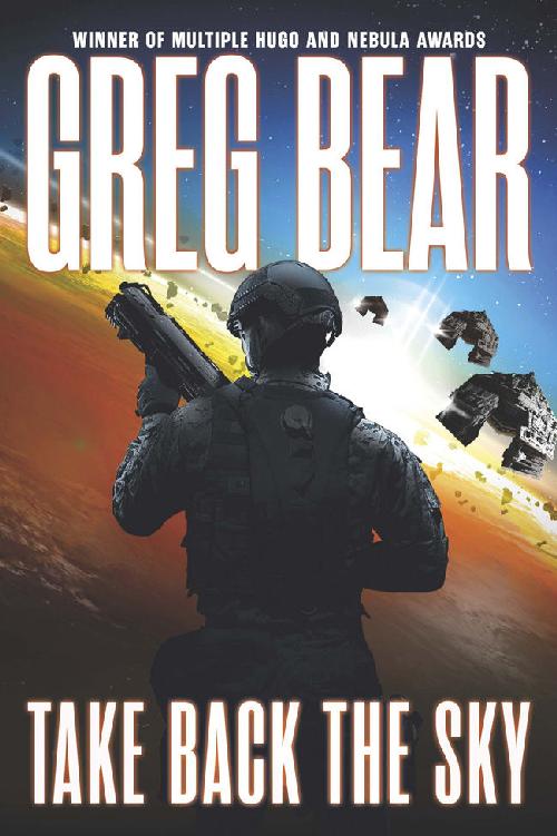 Greg Bear: Take Back the Sky (2016, Orbit)