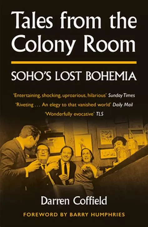 Darren Coffield: Tales from the Colony Room (2021, Unbound)