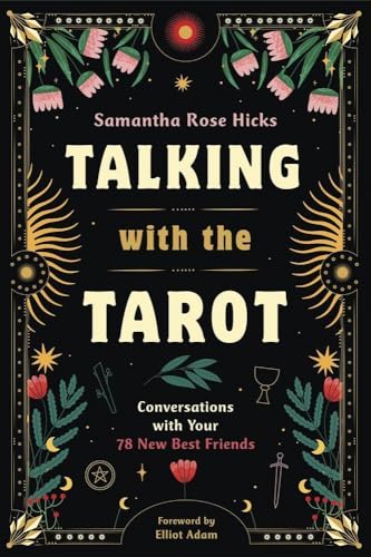 Elliot Adam, Samantha Rose Hicks: Talking with the Tarot (2025, Llewellyn Publications)