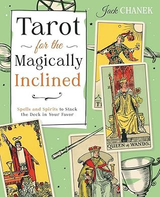 Jack Chanek: Tarot for the Magically Inclined (2025, Llewellyn Publications)