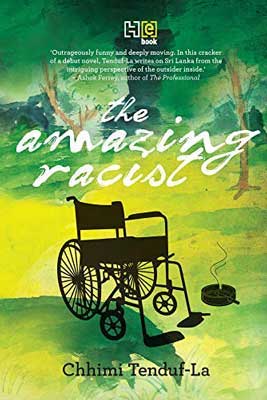 Chhimi Tenduf-La: The Amazing Racist (2015, Hachette India)
