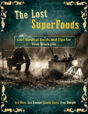 Claude Davis, Art Rude, Fred Dwight: The Lost Superfoods (Paperback, Claudiu Giurgi)