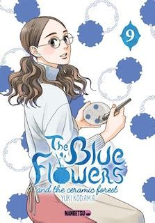 Yuki Kodama: The Blue Flowers and The Ceramic Forest #9 (GraphicNovel, Français language, 2025, Mangetsu)