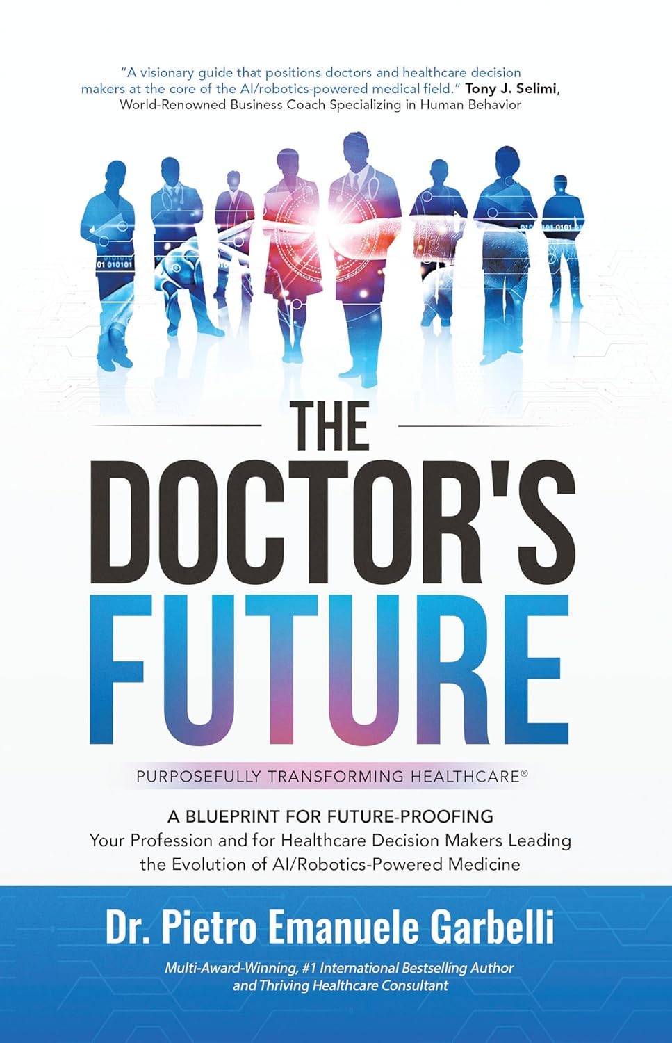 Dr. Pietro Emanuele Garbelli: The Doctor's Future (Balboa Press)