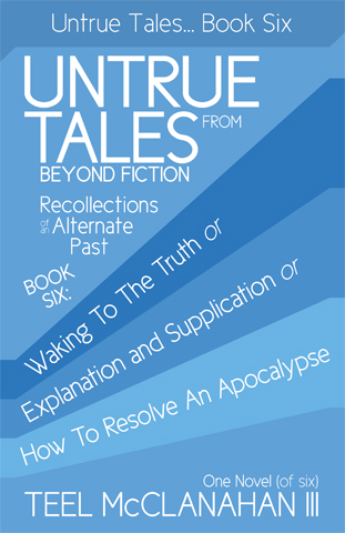 Teel McClanahan: Waking To The Truth or Explanation and Supplication or How To Resolve An Apocalypse (AudiobookFormat, Modern Evil Press)