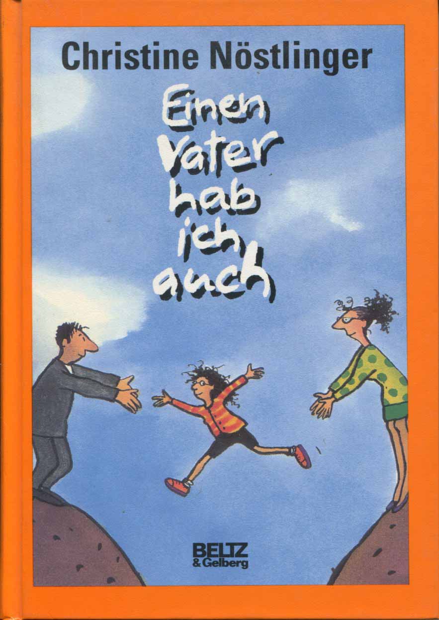 Christine Nöstlinger: Einen Vater hab ich auch (Beltz & Gelberg)